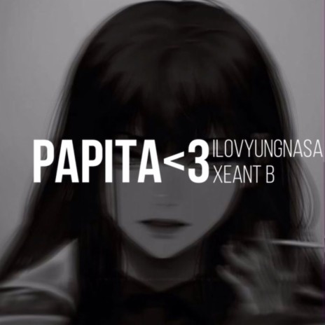 Papita ft. Ilovyungnasa | Boomplay Music