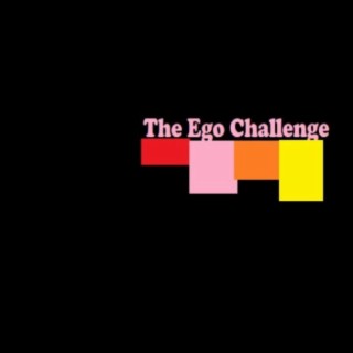 The Ego Challenge