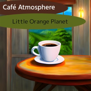 Cafe Atmosphere