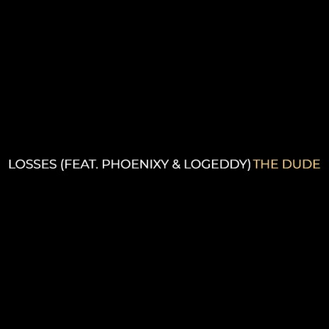 Losses ft. Phoenixy & Logeddy | Boomplay Music