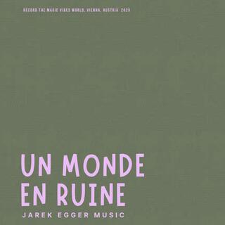 UN MONDE EN RUINE