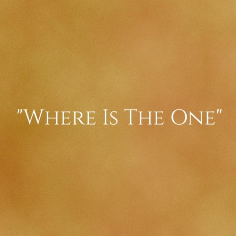 Where Is the One ft. Visudha de los Santos | Boomplay Music