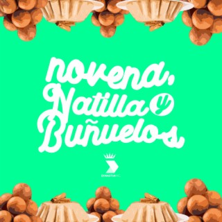 Novena, Natilla y Buñuelos