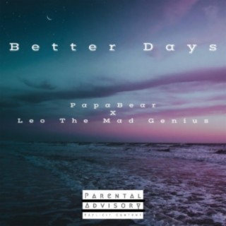 Better Days (feat. Leo the Mad Genius)