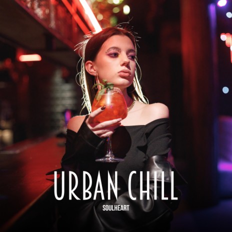 Urban Chill | Boomplay Music