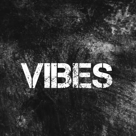 Vibes | Boomplay Music