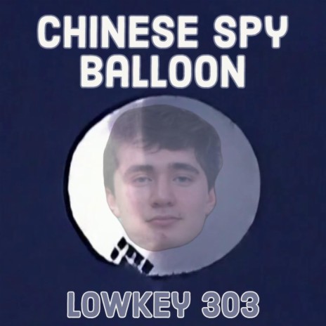 Chinese Spy Balloon | Boomplay Music