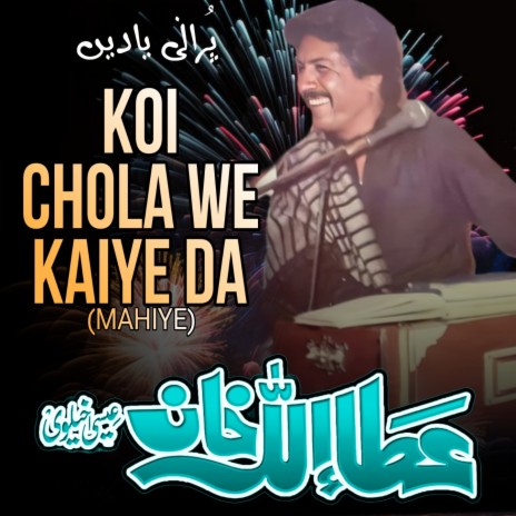 Koi Chola We Kaiye Da (Mahiye) | Boomplay Music