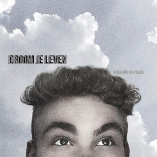 Droom Je Leven lyrics | Boomplay Music