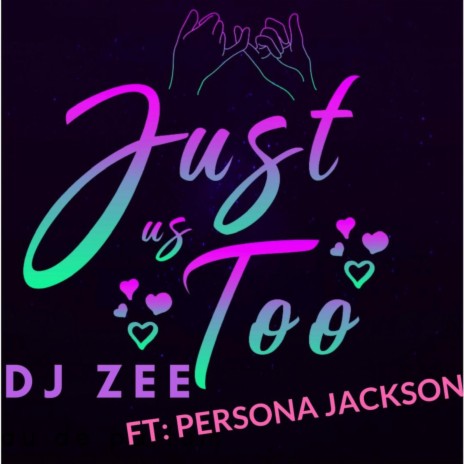 Just Us TOO (feat. Persona Jackson)