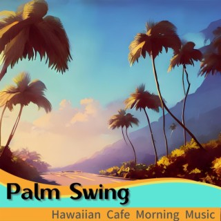 Hawaiian Cafe Morning Music