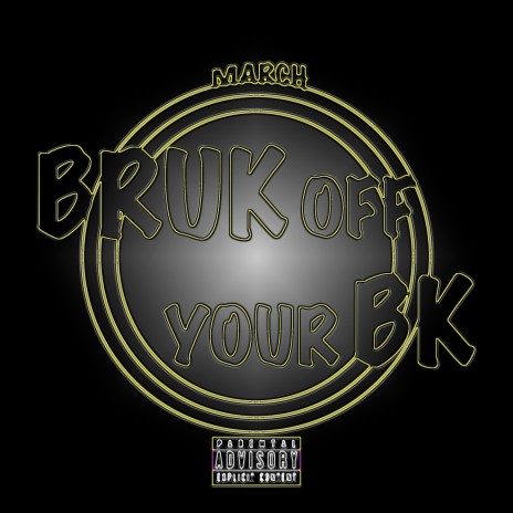 Bruk off Your Bk | Boomplay Music