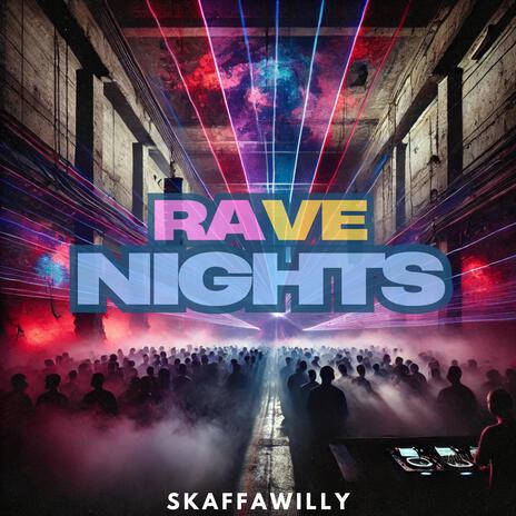 Rave Nights | Boomplay Music