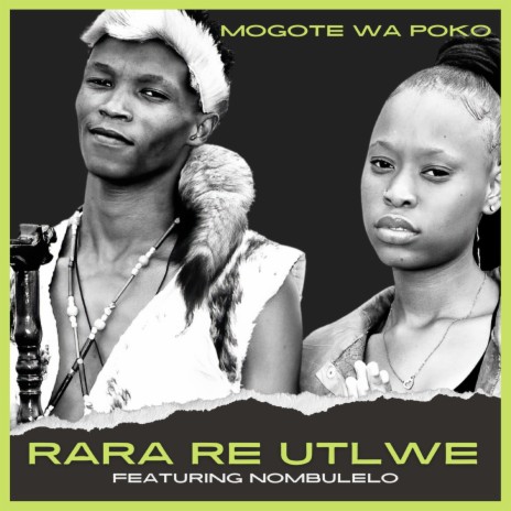 Rara Re Utlwe ft. Nombulelo | Boomplay Music