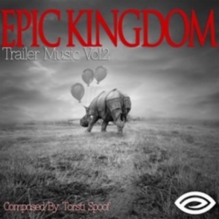 Epic Kingdom: Trailer Music, Vol. 2