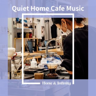 Quiet Home Cafe Music