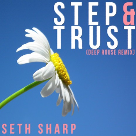 Step & Trust (Deep House Remix) | Boomplay Music