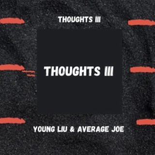 Thoughts III (feat. Average Joe)
