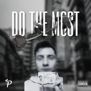 Do The Most