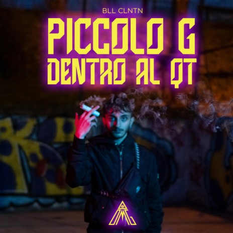 Piccolo G Dentro al Qt | Boomplay Music