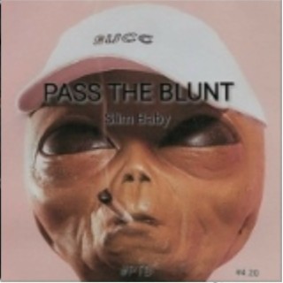 Pass the blunt