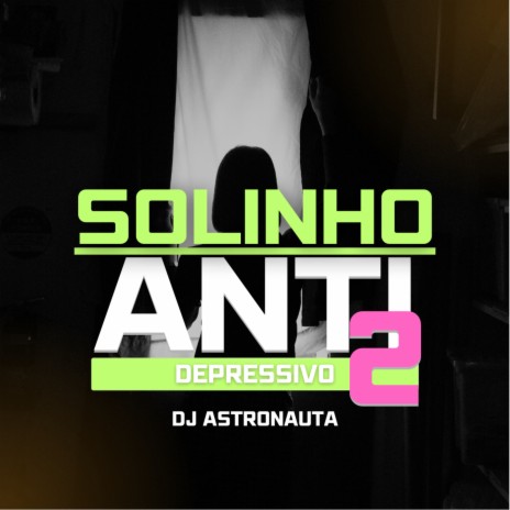 Solinho Antidepressivo 2 | Boomplay Music