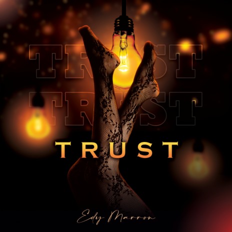 Trust | Boomplay Music