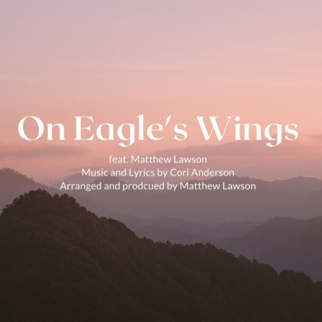 On Eagle's Wings (feat. Matthew Lawson) | Boomplay Music