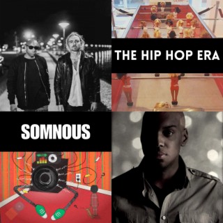 Somnous: the Hip Hop Era