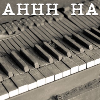 Ahhh Ha (Piano Version)
