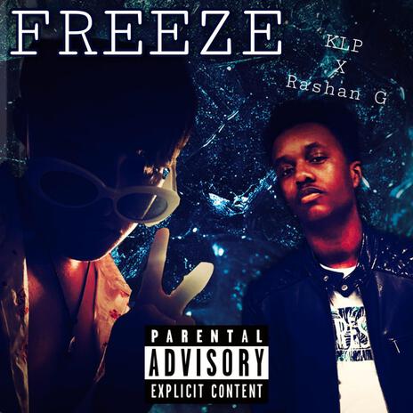 FREEZE. ft. Rashan G | Boomplay Music