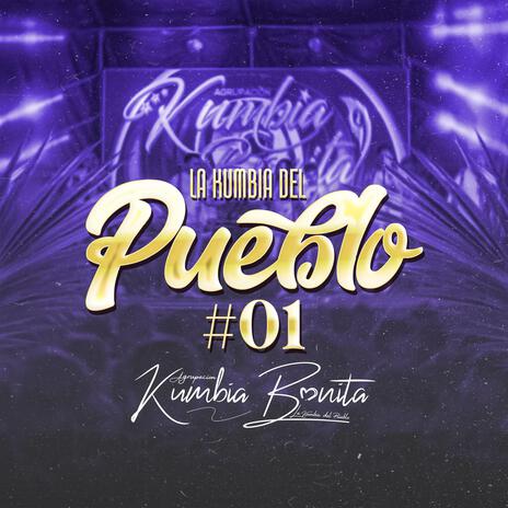 La Kumbia Del Pueblo 01 | Boomplay Music