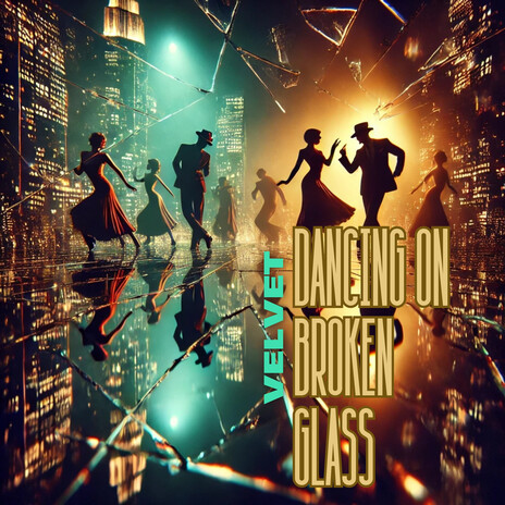 Dancing on Broken Glass | Boomplay Music