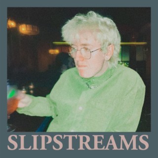 Slipstreams