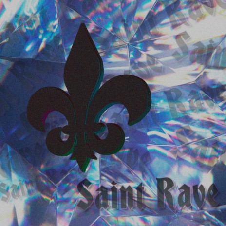 Saint Rave | Boomplay Music