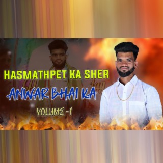 Hasmathpet ka Sher Anwar Bhai Volume (1 Hindi song)