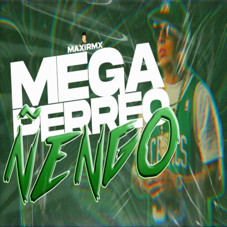 MEGA PERREO ÑENGO | Boomplay Music