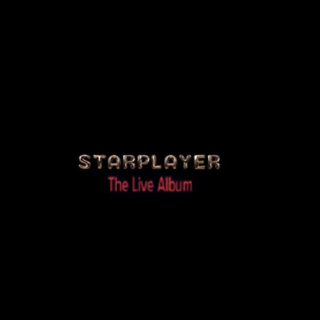 STARPLAYER (Live) | Boomplay Music