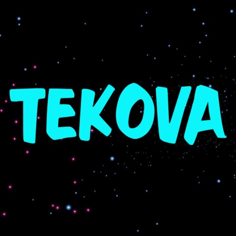 TEKOVA | Boomplay Music