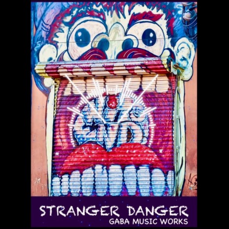 Stranger Danger | Boomplay Music