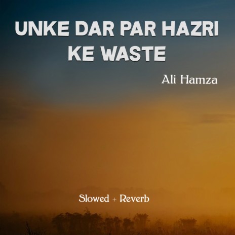 Unke Dar Par Hazri Ke Waste Lofi | Boomplay Music