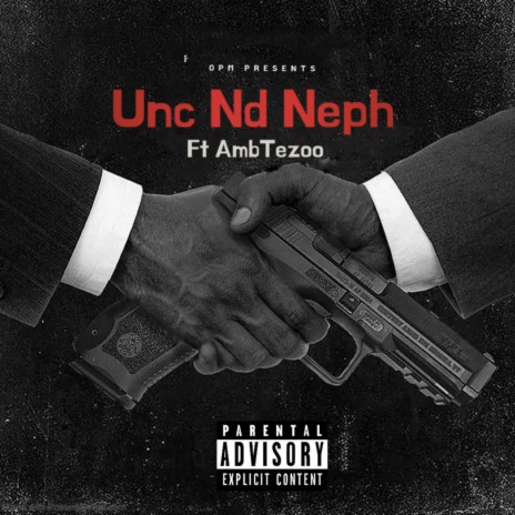 Unc Nd Neph ft. Amb Tezoo | Boomplay Music