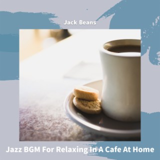 Jazz Bgm for Relaxing in a Cafe at Home