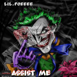 Assist me