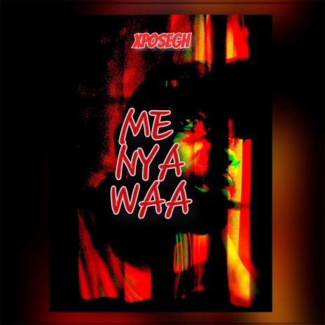 Me Nya Waa | Boomplay Music