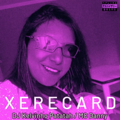 Xerecard Automotivo (Kikando Pros Aliado) ft. MC Danny | Boomplay Music