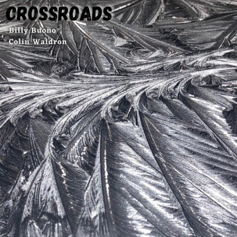 Crossroads ft. Colin Waldron | Boomplay Music