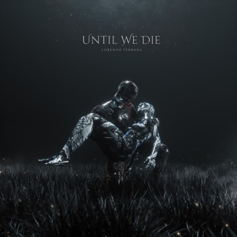 Until We Die | Boomplay Music