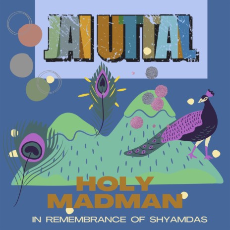 Holy Madman - In Remembrance of Shyamdas