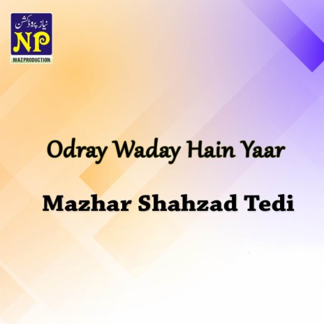 Odray Waday Hain Yaar | Boomplay Music